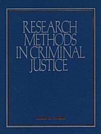 Research Methods in Criminal Justice (Hardcover)