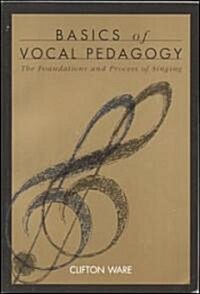 Basics of Vocal Pedagogy (Paperback)