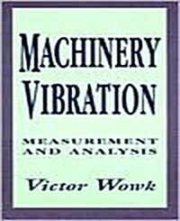 Machinery Vibration: Measurement and Analysis (Hardcover)