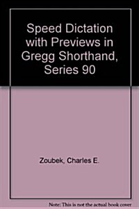 Speed Dictation With Previews in Gregg Shorthand, Series 90 (Hardcover)
