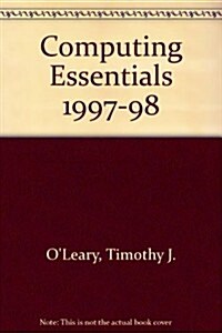 Computing Essentials, 1997-1998 (Hardcover)