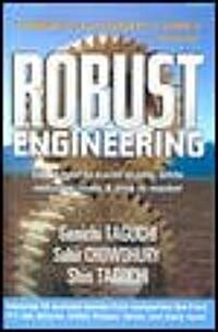 Robust Engineering: Learn How to Boost Quality While Reducing Costs & Time to Market (Hardcover)