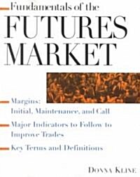 Fundamentals of the Futures Market (Paperback)