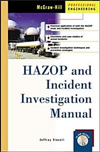 Hazop and Incident Investigation Manual (Hardcover, CD-ROM)