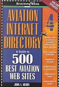 Aviation Internet Directory: A Guide to 500 Best Aviation Web Sites (Paperback)