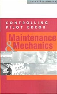Controlling Pilot Error: Maintenance and Mechanics (Paperback)