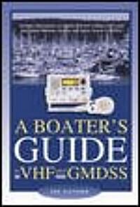 A Boaters Guide to Vhf and Gmdss (Paperback)