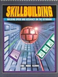 Skillbuilding Building Speed and Accuracy on the Keyboard Student Text (Paperback, 2, Revised)