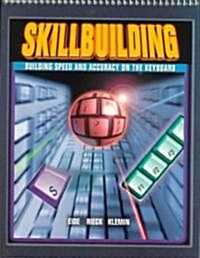 Skillbuilding: Building Speed and Accuracy on the Keyboard [With Format Disk] (Spiral, 2)