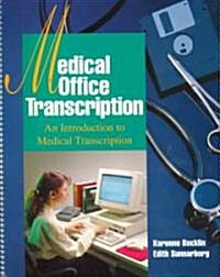 Medical Office Transcription: An Introduction to Medical Transcription (Spiral)