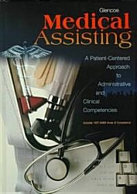 Glencoe Medical Assisting A Patient-Centered Approach to Administrative and Clinical Competencies (Hardcover)