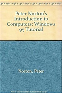 Peter Nortons Introduction to Computers (Hardcover, Diskette)