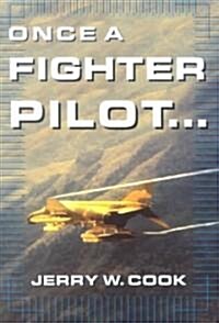 Once a Fighter Pilot (Paperback, Revised)
