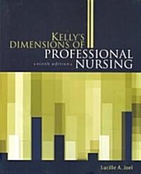 Kellys Dimensions of Professional Nursing (Paperback, 9th, Subsequent)