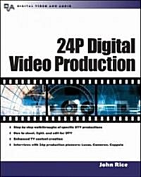 24P Digital Video Production (Paperback)