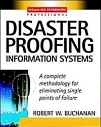 Disaster Proofing Information Systems (Paperback)