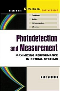 Photodetection and Measurement: Making Effective Optical Measurements for an Acceptable Cost (Hardcover)