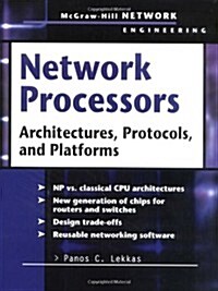 Network Processors: Architectures, Protocols, and Platforms (Hardcover)