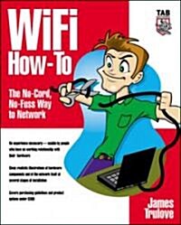 Wifi How-To the No-Cord, No-Fuss Way to Network (Paperback)