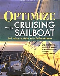 Optimize Your Cruising Sailboat (Paperback, Reprint)