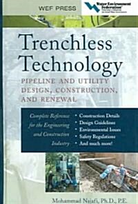 Trenchless Technology: Pipeline and Utility Design, Construction, and Renewal (Hardcover)