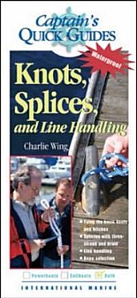 Knots, Splices, and Line Handling: Captains Quick Guides (Hardcover)