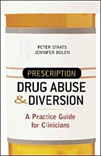 Prescription Drug Abuse And Diversion (Paperback)