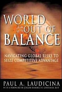 [중고] World Out of Balance: Navigating Global Risks to Seize Competitive Advantage (Hardcover)