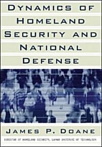 Dynamics of Homeland Security And National Defense (Hardcover)