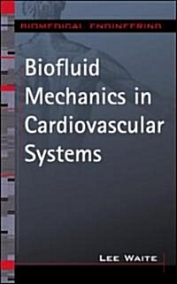 Biofluid Mechanics in Cardiovascular Systems (Hardcover)