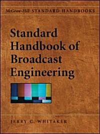 Standard Handbook of Broadcast Engineering (Hardcover)