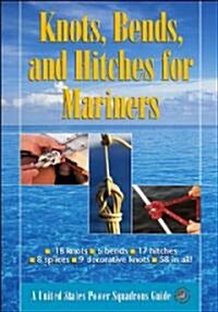 Knots, Bends, And Hitches for Mariners (Paperback, Spiral)