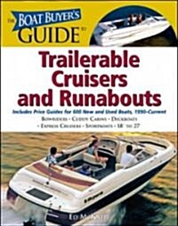 The Boat Buyers Guide to Trailerable Cruisers And Runabouts (Paperback)