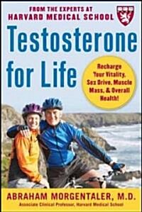 Testosterone for Life: Recharge Your Vitality, Sex Drive, Muscle Mass, and Overall Health (Paperback)