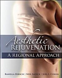 Aesthetic Rejuvenation: A Regional Approach (Hardcover)