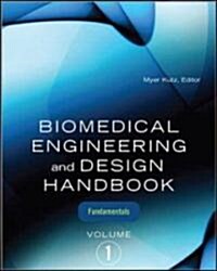 Biomedical Engineering and Design Handbook, Volume 1: Volume I: Biomedical Engineering Fundamentals (Hardcover, 2)