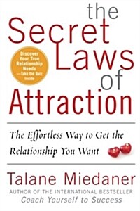 The Secret Laws of Attraction: The Effortless Way to Get the Relationship You Want (Paperback)