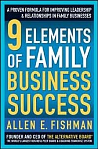 9 Elements of Family Business Success (Hardcover, 1st)
