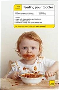 Teach Yourself Feeding Your Toddler (Paperback)