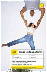 Teach Yourself Things to Do as a Family (Paperback)
