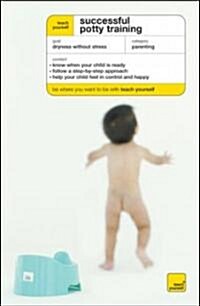 Teach Yourself Successful Potty Training (Paperback)