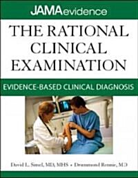 The Rational Clinical Examination: Evidence-Based Clinical Diagnosis (Paperback)