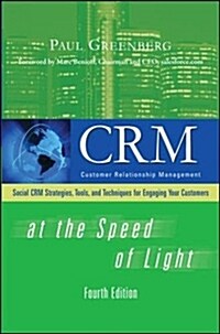 Crm at the Speed of Light, Fourth Edition: Social Crm 2.0 Strategies, Tools, and Techniques for Engaging Your Customers (Hardcover, 4)