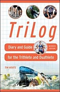 Trilog: Diary and Guide for the Triathlete (Spiral, 7)