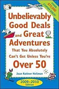 Unbelievably Good Deals and Great Adventures That You Absolutely Cant Get Unless Youre Over 50 (Paperback, 18th)