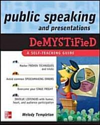 Public Speaking and Presentations Demystified (Paperback)