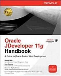 Oracle JDeveloper 11g Handbook: A Guide to Fusion Web Development (Paperback)