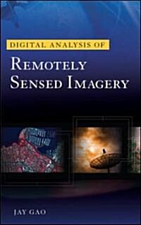 Digital Analysis of Remotely Sensed Imagery (Hardcover)