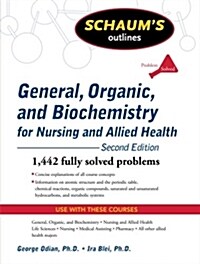 Schaums Outline of General, Organic, and Biochemistry for Nursing and Allied Health (Paperback, 2)