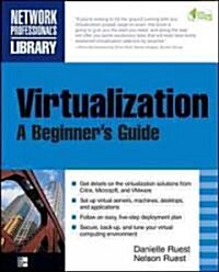 Virtualization, a Beginners Guide (Paperback)